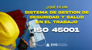 Qué es un sistema de gestión de seguridad y salud en el trabajo (ISO 45001)