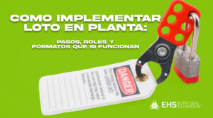 Cómo implementar LOTO en planta: pasos, roles y formatos que sí funcionan