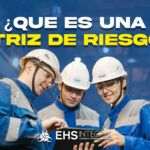 ¿Qué es una matriz de riesgos? Guía práctica con ejemplos (EHS, NOM-035 y 5×5)